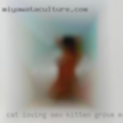 Cat loving sex kitten grove Ms Clowey/Celeste.